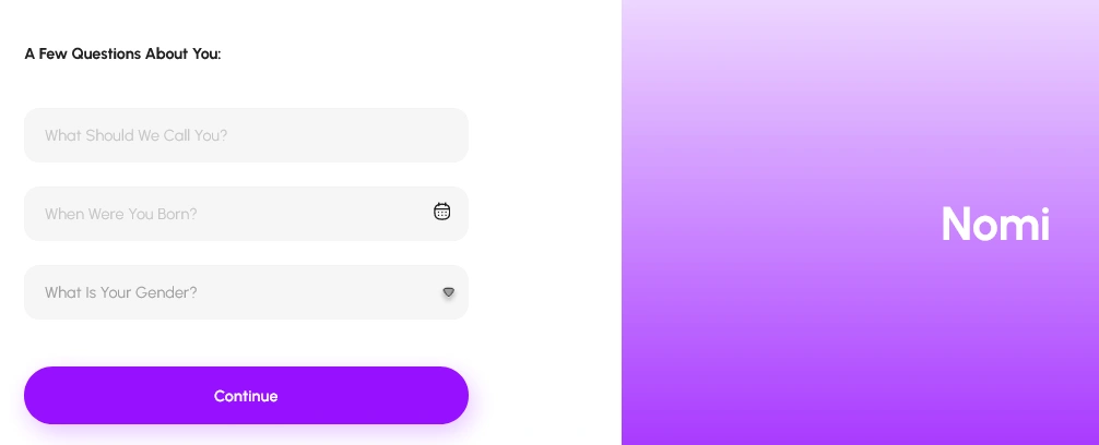 Nomi set-up form titled A Few Questions About You, with fields for your name, birth date and gender and a Continue button